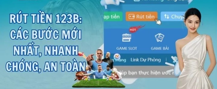 Điều kiện cần đáp ứng để thực hiện rút tiền 123B