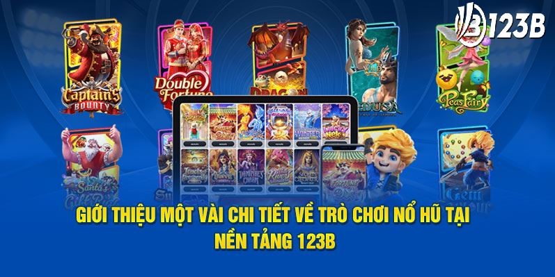Tham gia nổ hũ tại 123B trúng ngay jackpot
