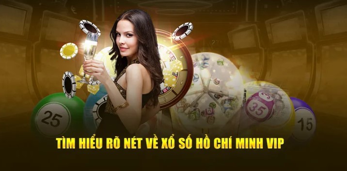 Xổ số Hồ Chí Minh Vip quay thưởng minh bạch