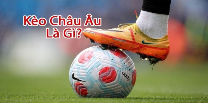 Thắng lớn với những bí quyết đánh kèo Châu Âu 123B